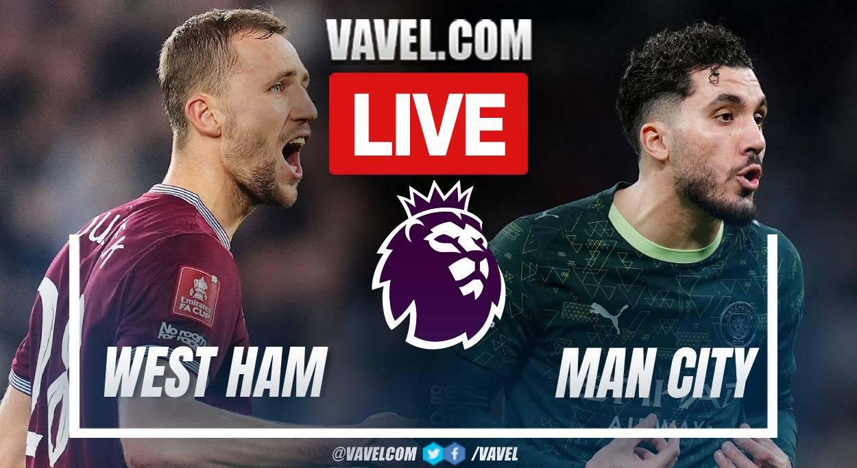 West Ham vs Manchester City LIVE Score Updates in Premier League Match