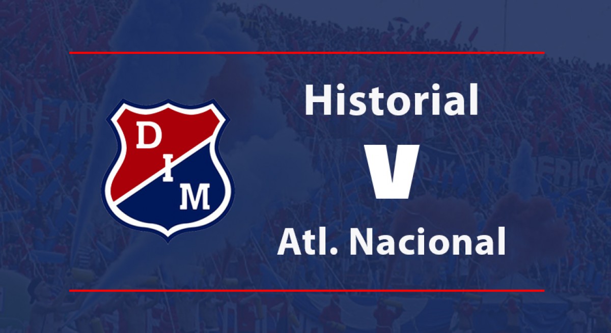 Historial: el Medellín tiene números 'rojos' en el clásico paisa Historial: el Medellín tiene números 'rojos' en el clásico paisa