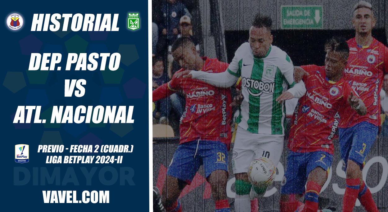Historial Deportivo Pasto vs Atlético Nacional: duelo pintado de 'verde ...
