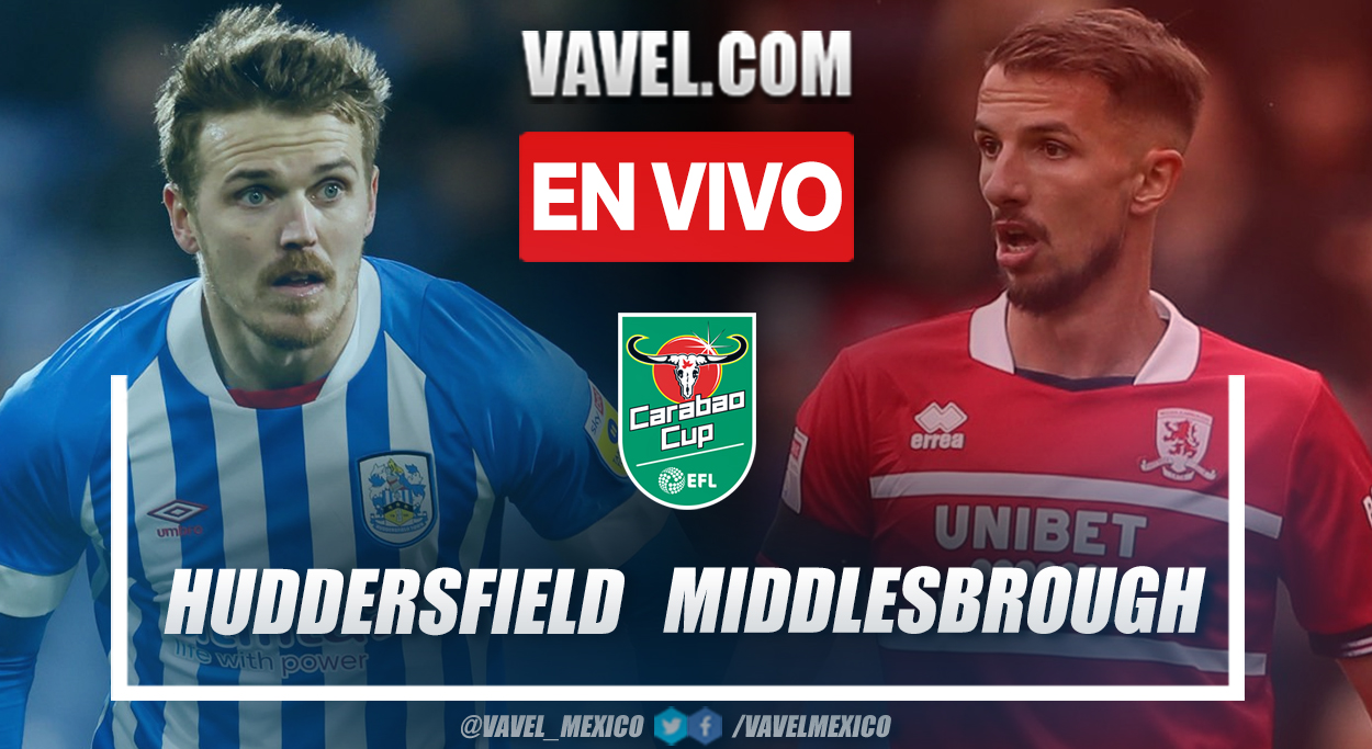 Resumen y goles: Huddersfield 2-3 Middlesbrough en Carabao Cup 2022-23