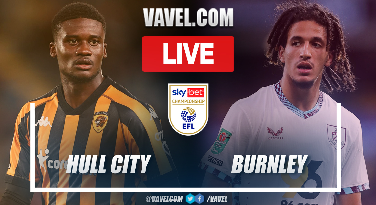 Hull City vs Burnley LIVE Score Updates, Stream Info and How to Watch