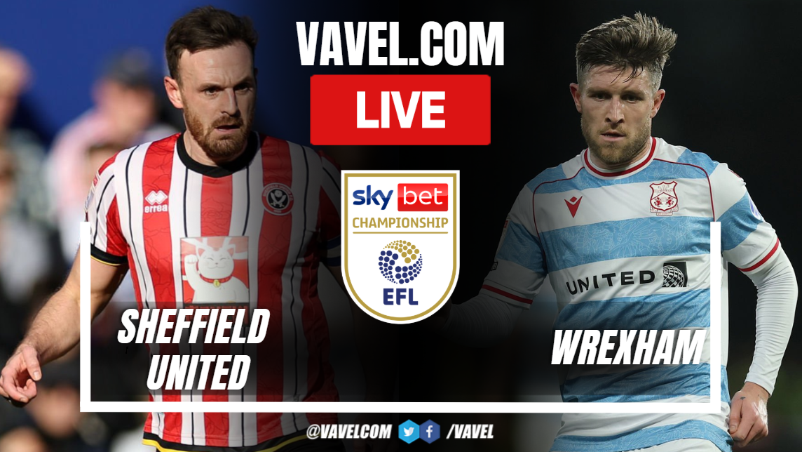 Sheffield United vs Wrexham LIVE Score Updates in EFL Championship Match