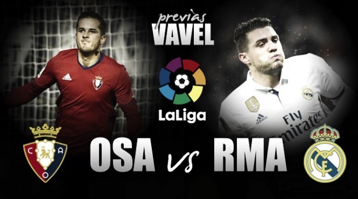 Previa Osasuna - Real Madrid: en la lucha por los objetivos