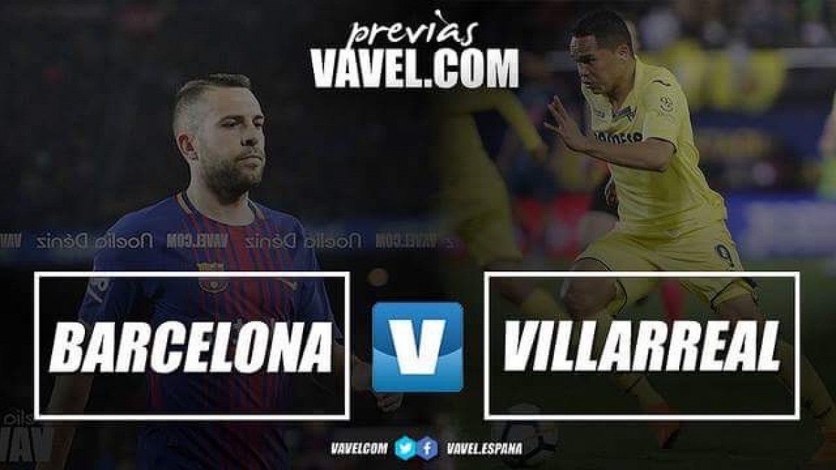 Previa: Barcelona FC- Villarreal CF: dos equipos en situaciones diferentes