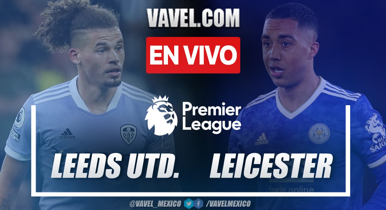 Resumen y goles: Leeds United 1-1 Leicester City en Premier League 2021-22 Resumen y goles: Leeds United 1-1 Leicester City en Premier League 2021-22