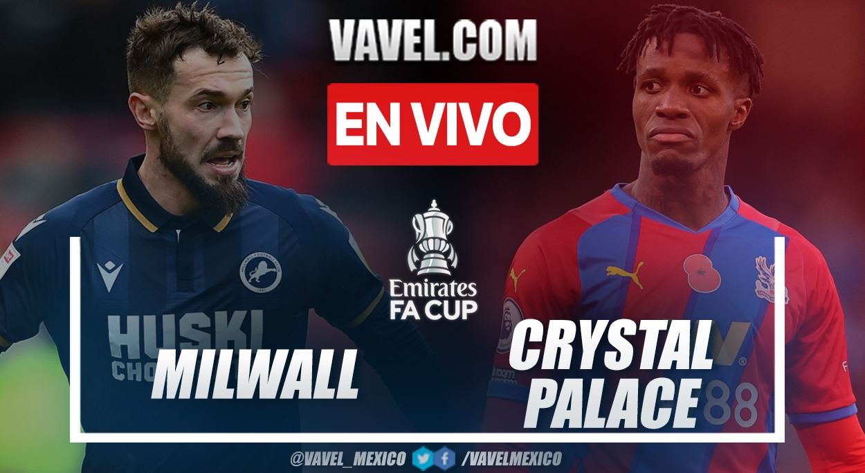 Resumen y goles: Millwall 1-2 Crystal Palace en FA Cup 2021-22