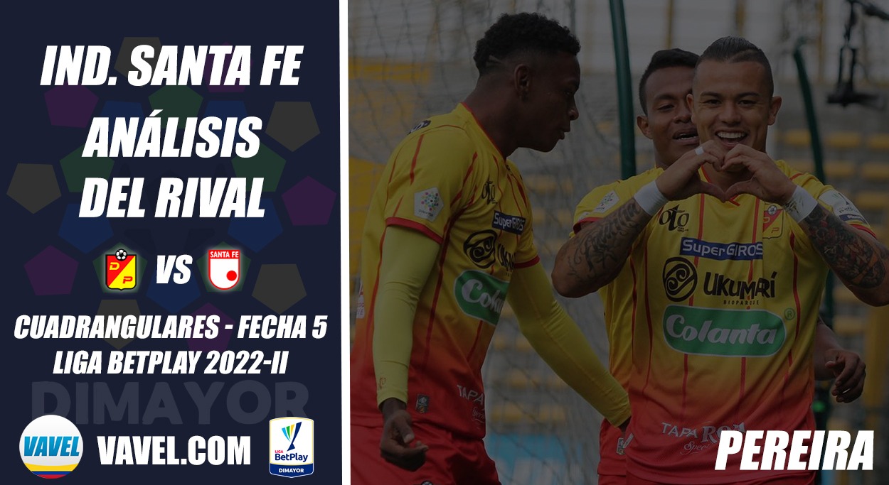 Independiente Santa Fe, análisis del rival: Deportivo Pereira (Fecha 5 cuadrangulares, Liga 2022-II)