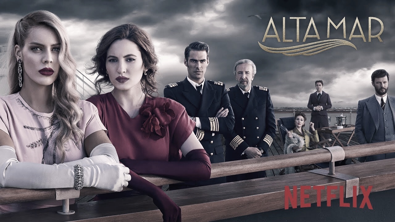 'Alta mar', la nueva serie española de Netflix VAVEL Media España