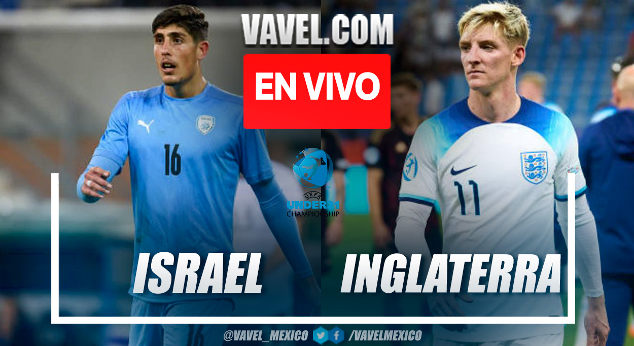 Inglaterra vs israel sub 21