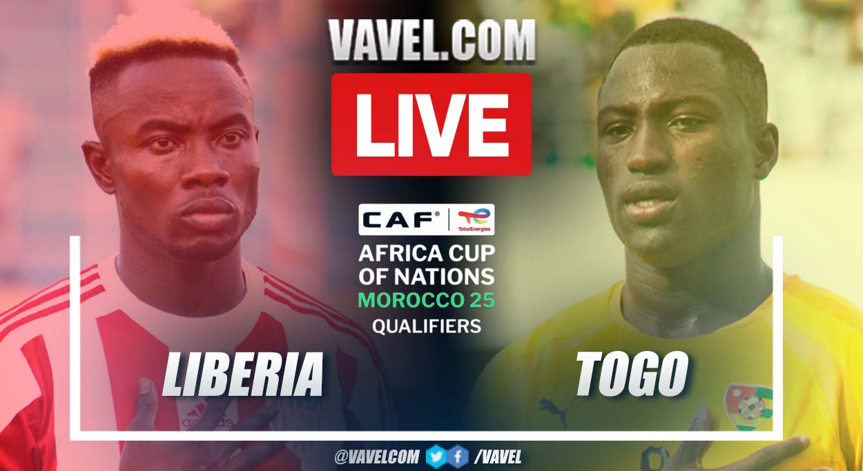 Liberia vs Togo LIVE Score Updates, Stream Info and How to Watch