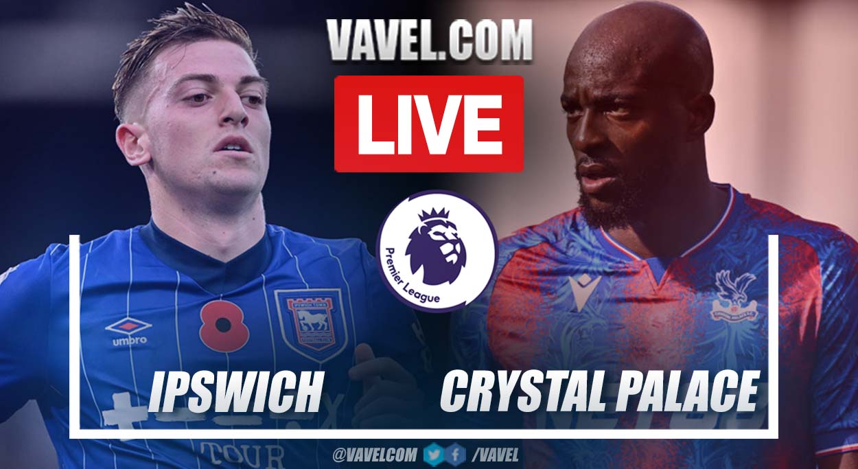 Highlights And Best Moments, Ipswich 0-1 Crystal Palace LIVE Score ...