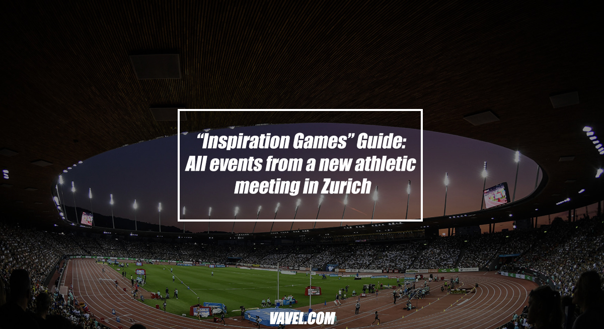 “Inspiration
Games” Guide: All events from a new athletic meeting in Zurich