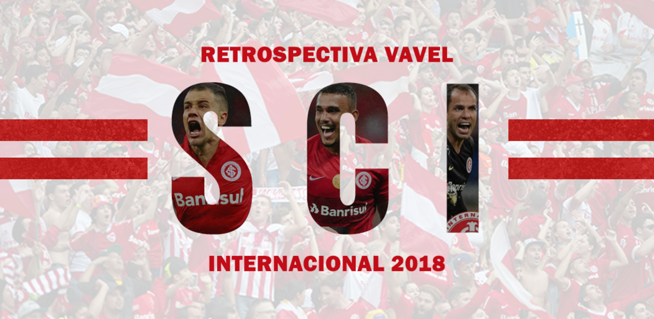 Retrospectiva VAVEL: da Série B à Libertadores, a temporada do Internacional em 2018