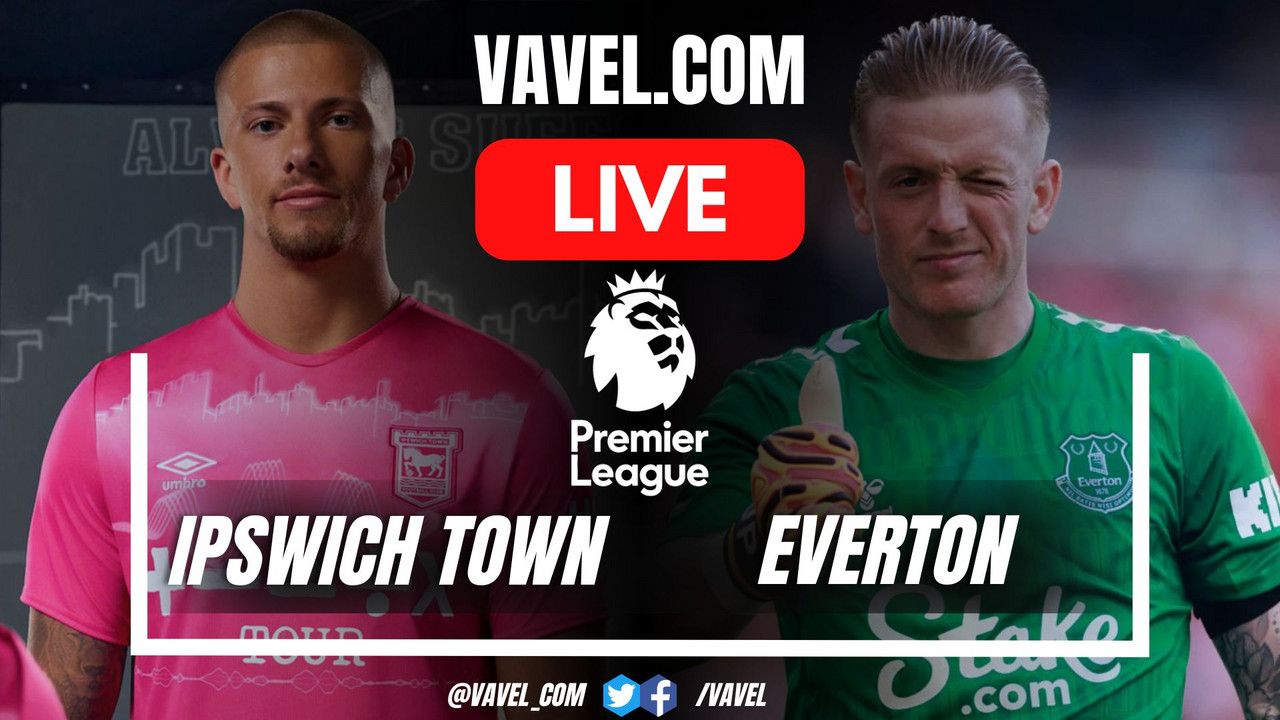 Goals and Highlights: Ipswich Town 0-2 Everton in Premier League