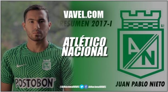 Resumen Atlético Nacional 2017-I: Juan Pablo Nieto, fundamental en la estrella 16 Resumen Atlético Nacional 2017-I: Juan Pablo Nieto, fundamental en la estrella 16