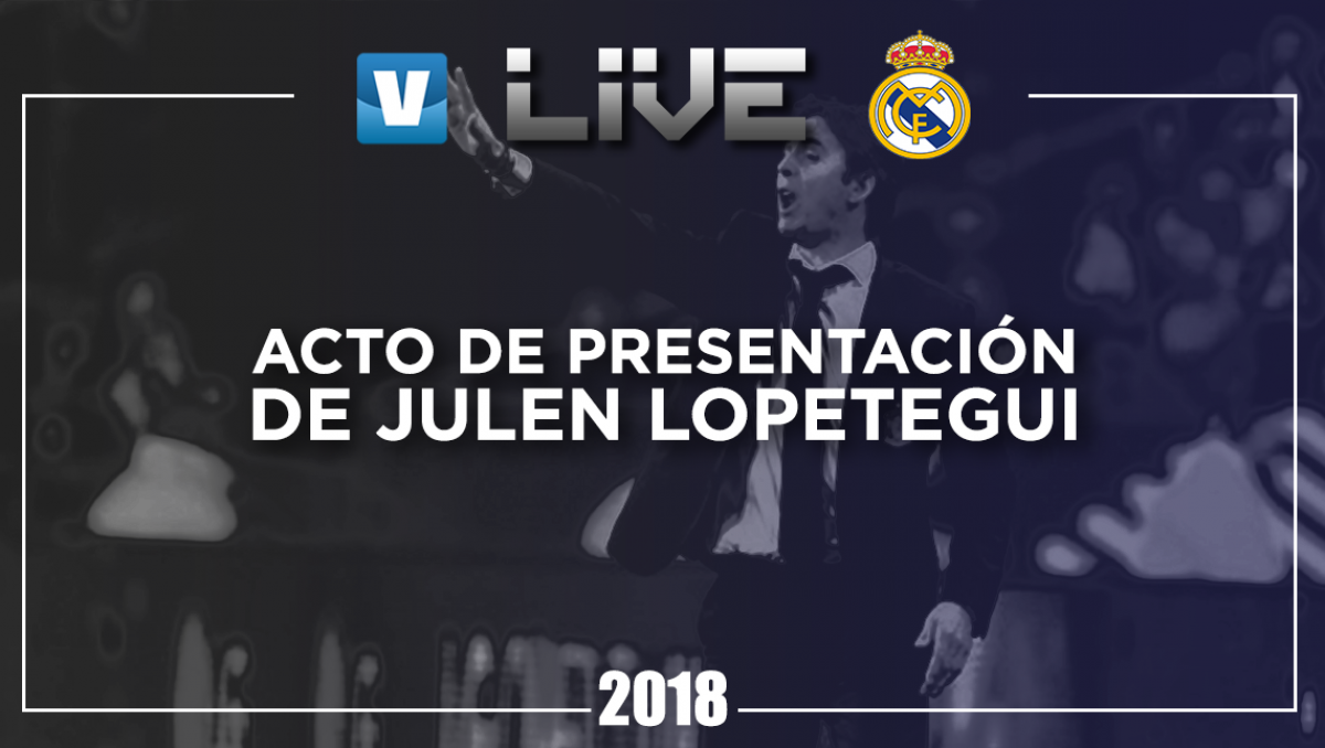 Resumen de la presentación de Julen Lopetegui con el Real Madrid