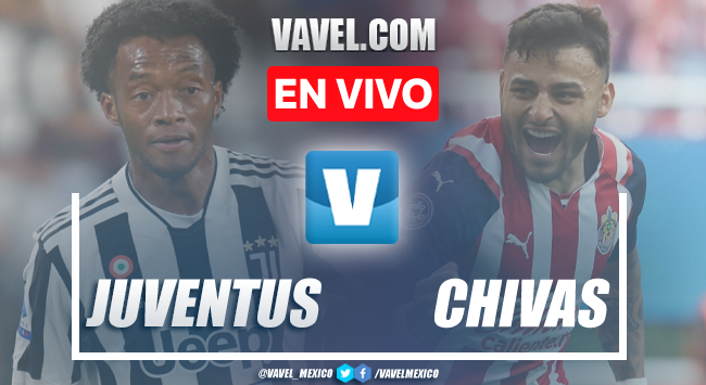 Goles y resumen del Juventus 2-0 Chivas en Partido Amistoso 2022