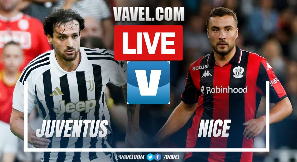 Juventus vs Nice LIVE Score Updates (0-0)