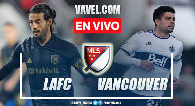 Goles y resumen del LAFC 3-1 Vancouver Whitecaps en la MLS 