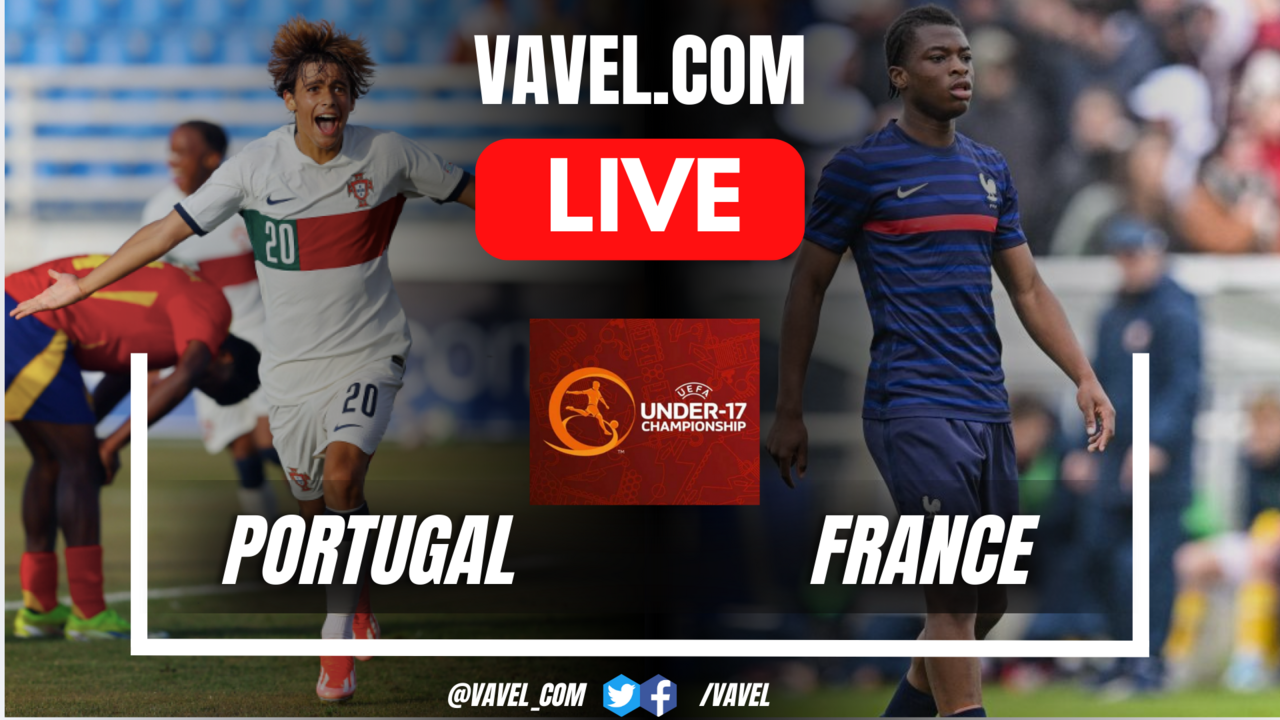 Portugal vs France LIVE Score Updates, Stream Info and How to Watch UEFA U-17 Championship Match | May 27, 2024 - Vimarsana News