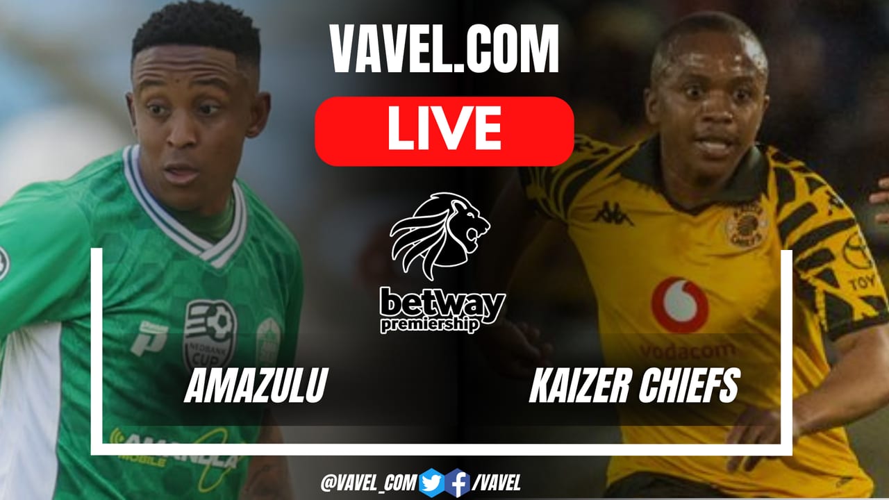 AmaZulu vs Kaizer Chiefs: Live Score, Match Preview, and Stats