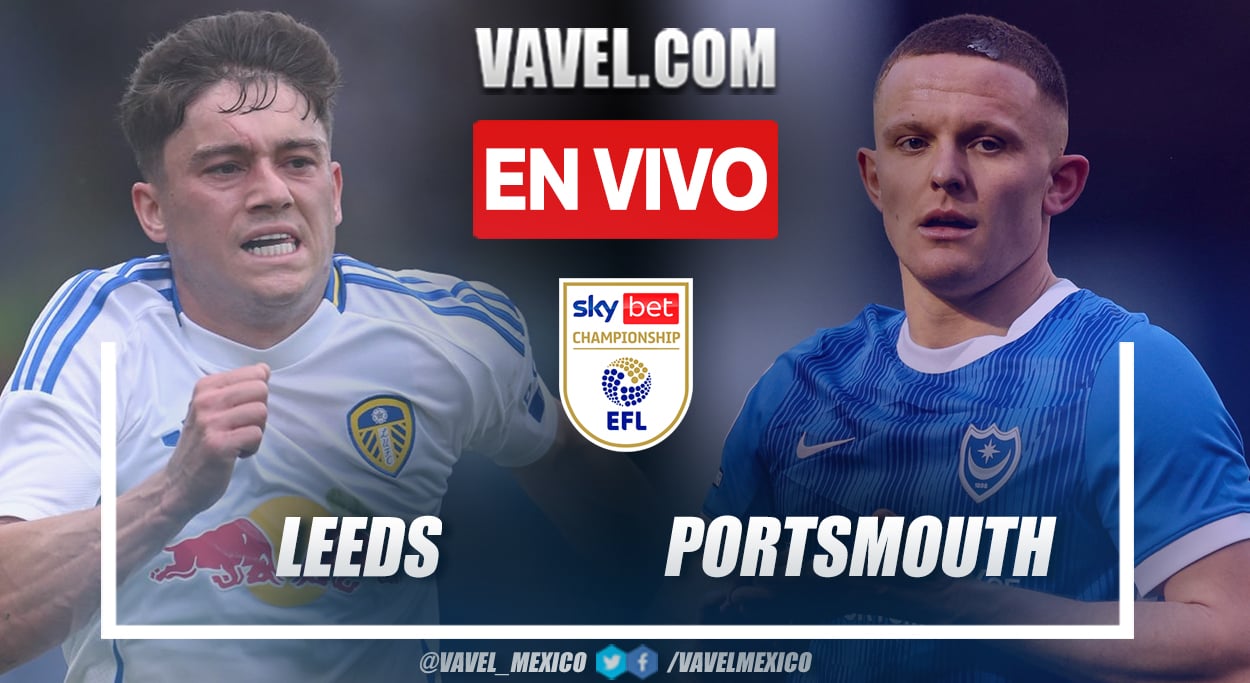 Leeds vs Portsmouth EN VIVO hoy (2-2) | 10 Agosto 2024