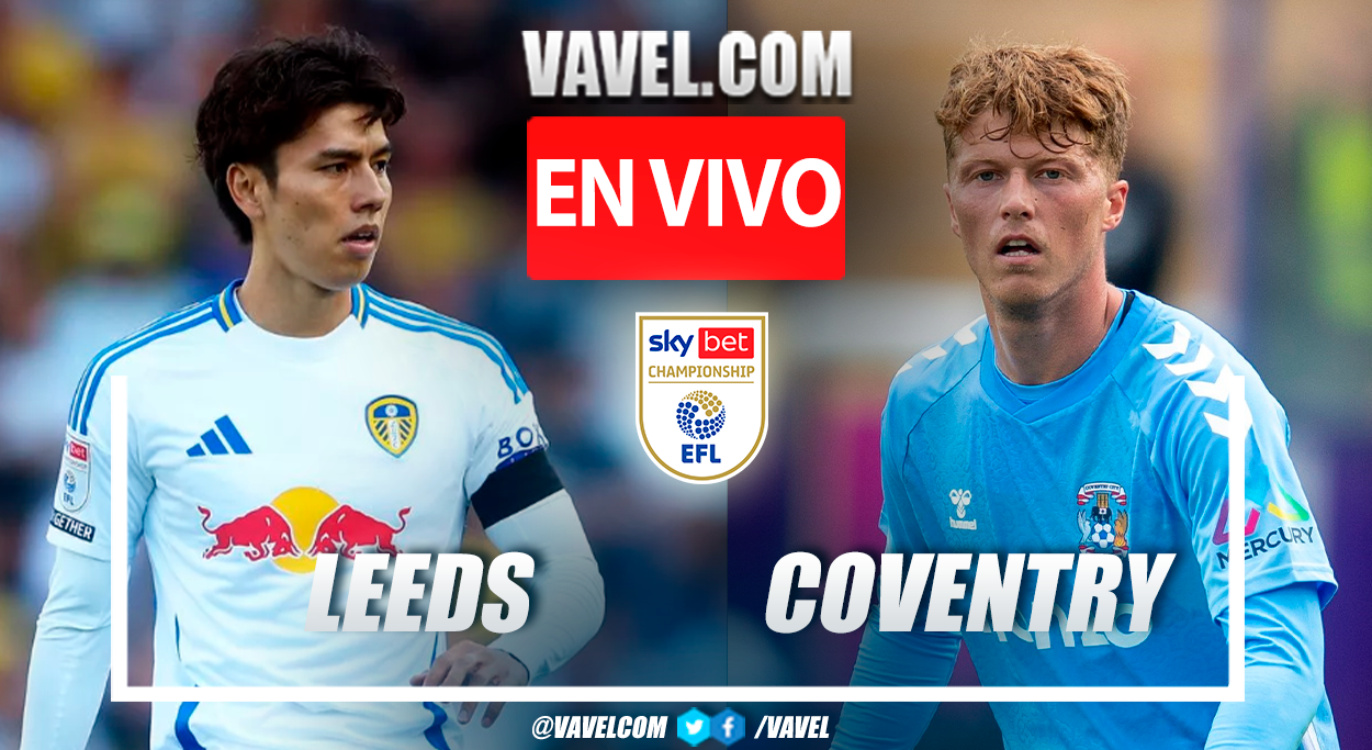 Goles y Resumen: Leeds 3-0Coventry en EFL Championship | 28 Septiembre 2024