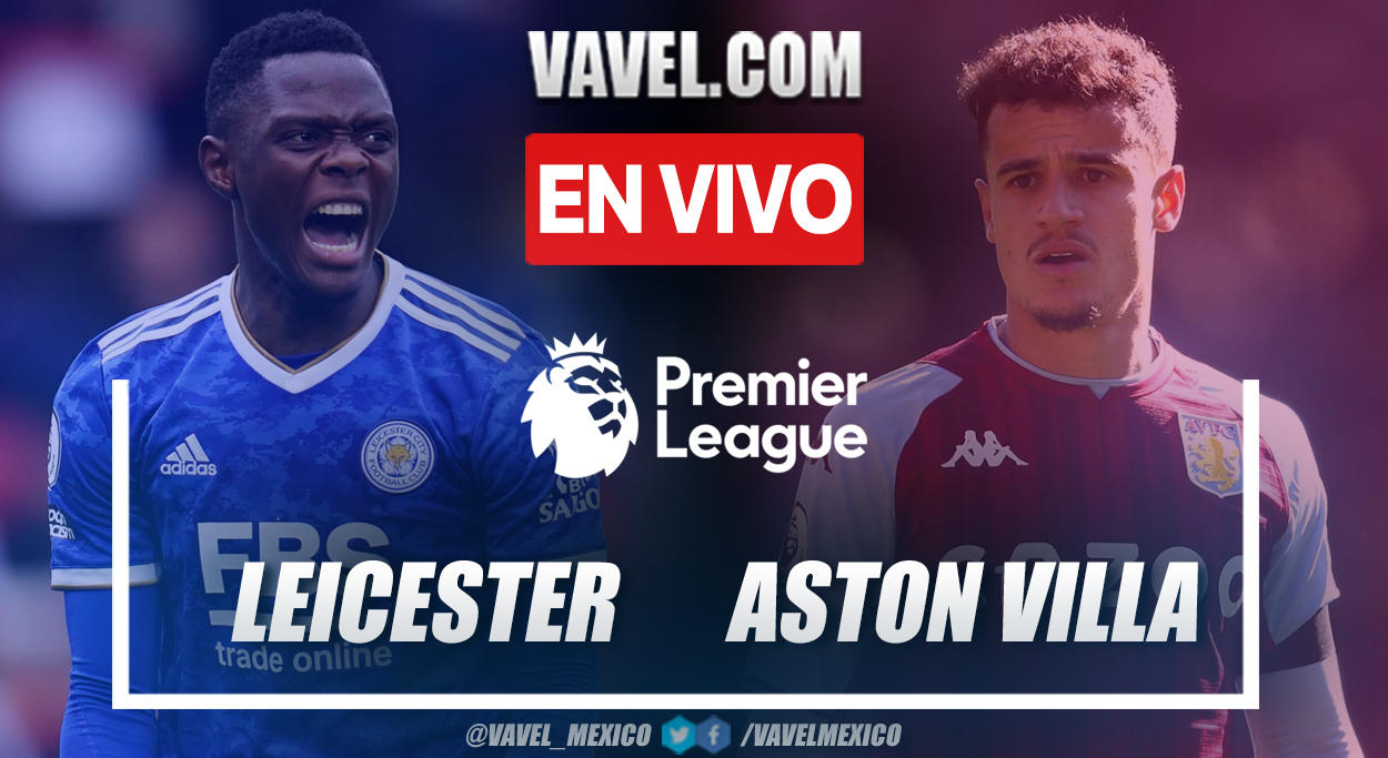 Resumen: Leicester 0-0 Aston Villa en Premier League 2021-22