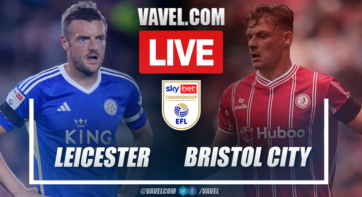 Leicester vs Bristol City LIVE Updates: Score, Stream Info, Lineups and How to Watch EFL Championship Match | 09/23/2023