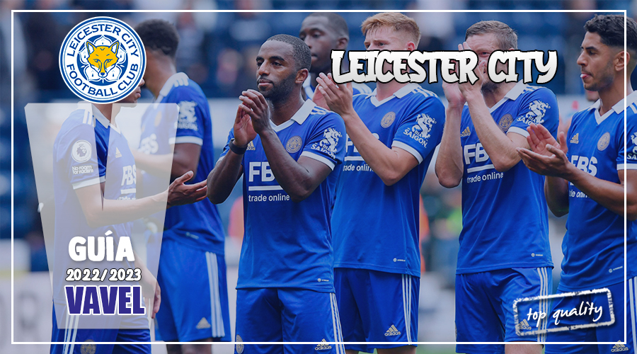 Guía VAVEL Premier League 22/23: Leicester City, confiar en el proceso