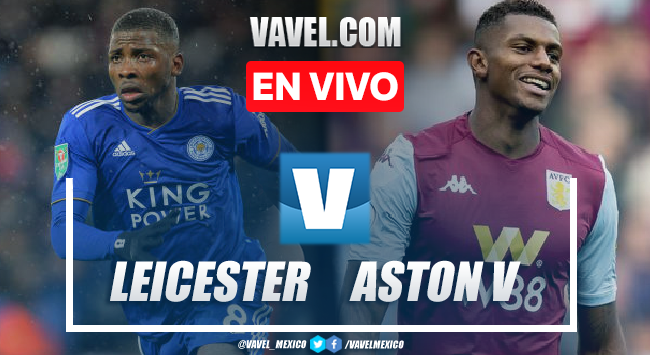 Goles y Resumen del Leicester City 1-2 Aston Villa en la Premier League