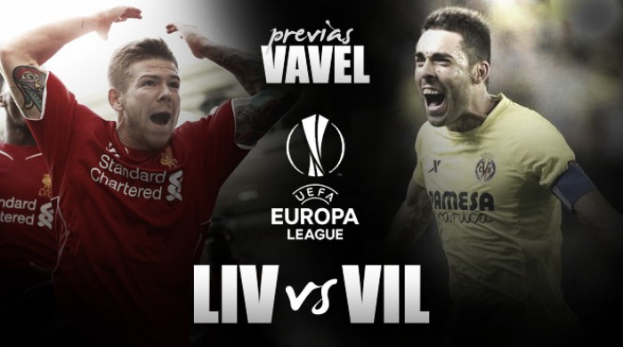 Previa Liverpool FC - Villarreal CF: la historia pasa por Anfield