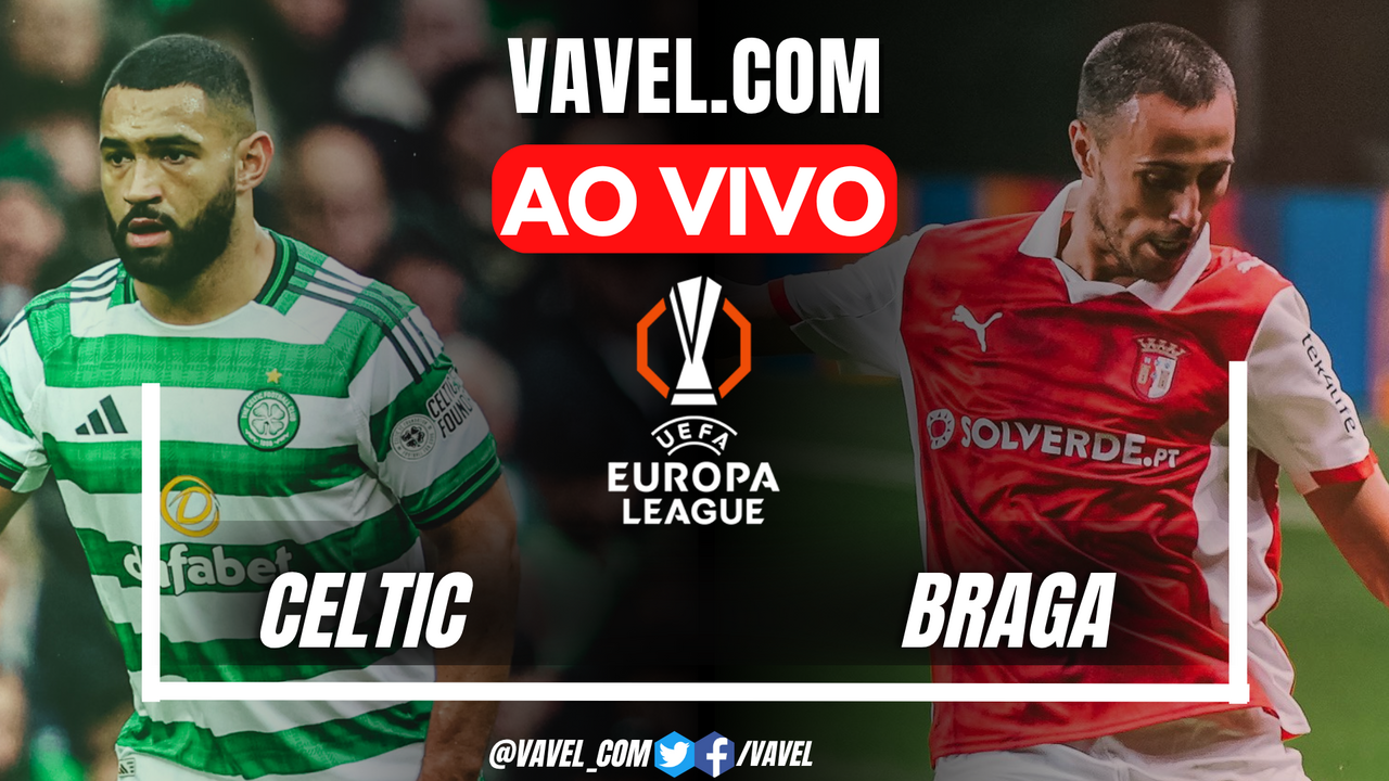 Gols e melhores momentos para Celtic 0x2 Braga pela UEFA Europa League ...