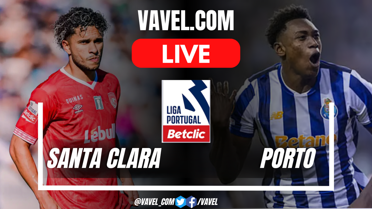 Goals and Highlights for Santa Clara 0-1 Porto in Liga Portugal Match