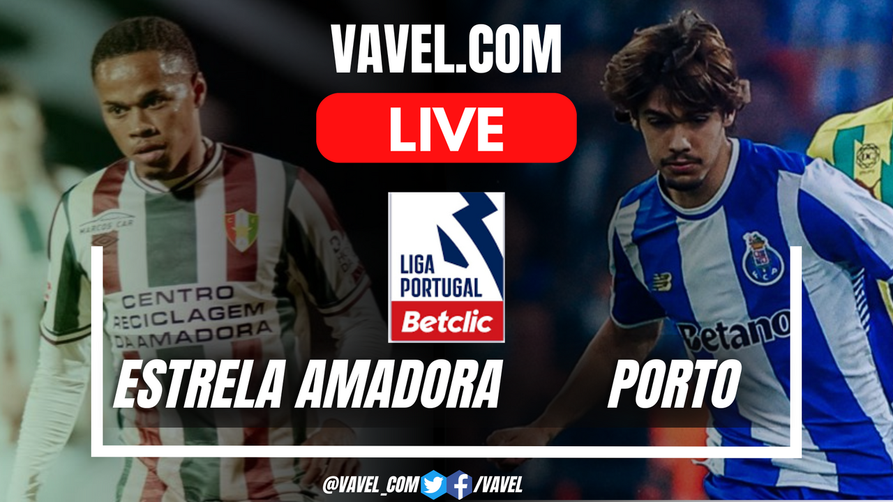 Goals and Highlights for Estrela Amadora 1-2 Porto in Liga Portugal Match