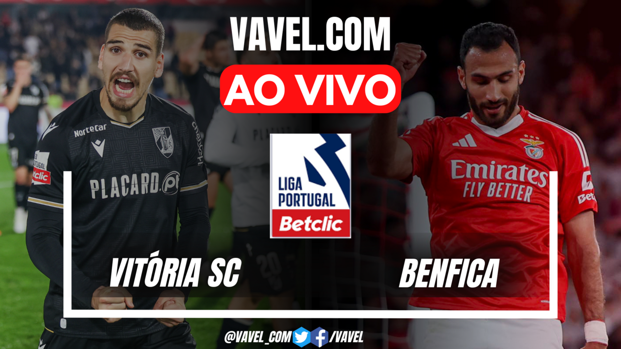 Vitória SC x Benfica: Emoções ao Vivo na Liga Portugal