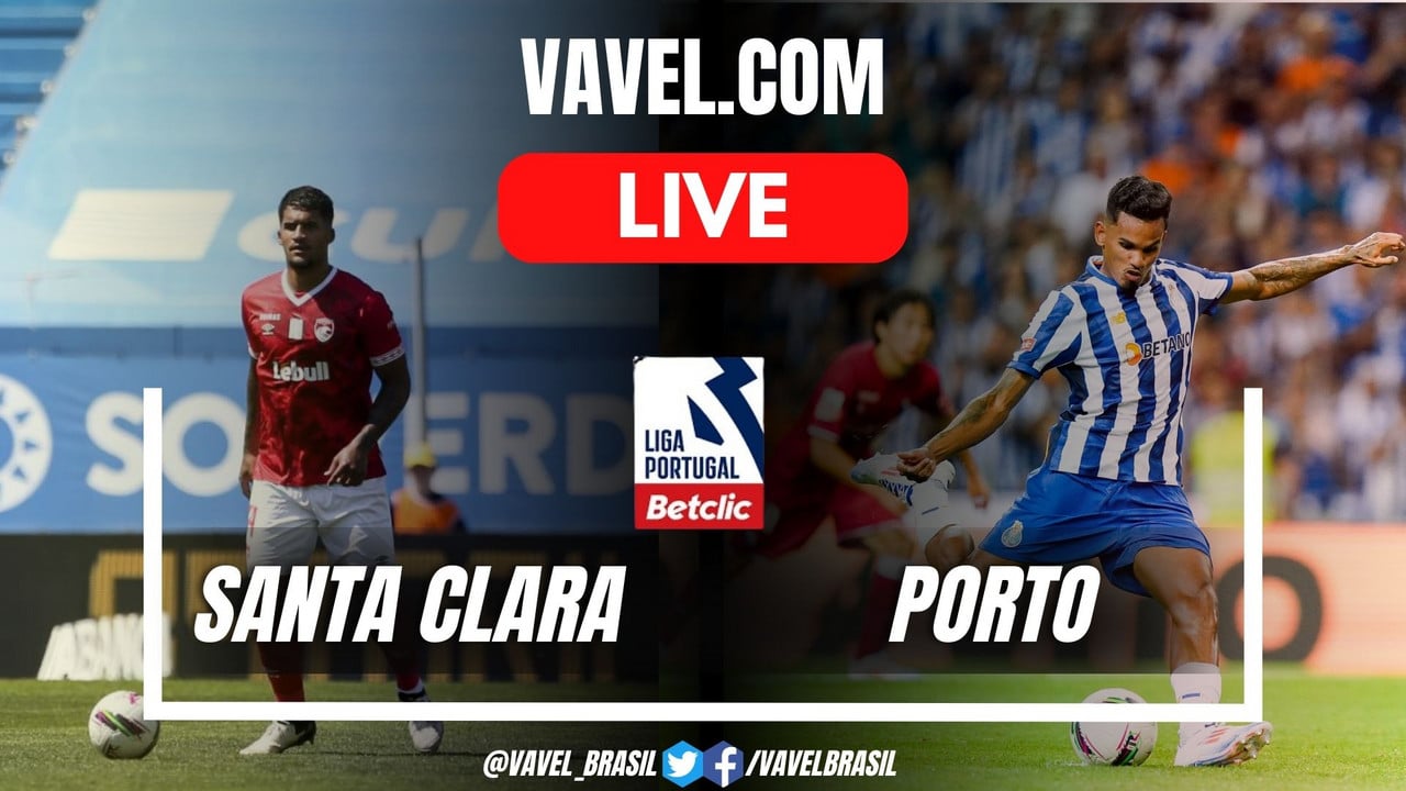 Santa Clara vs Porto LIVE Score Updates (0-2) | August 16, 2024