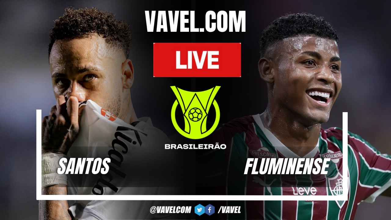Santos vs Fluminense LIVE Score Updates in Brazilian Championship (0-0)