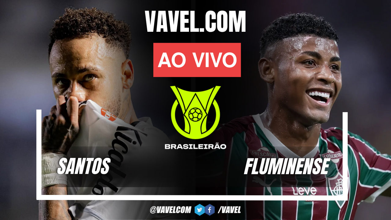 Santos x Fluminense AO VIVO, jogo em tempo real pelo Brasileirão
