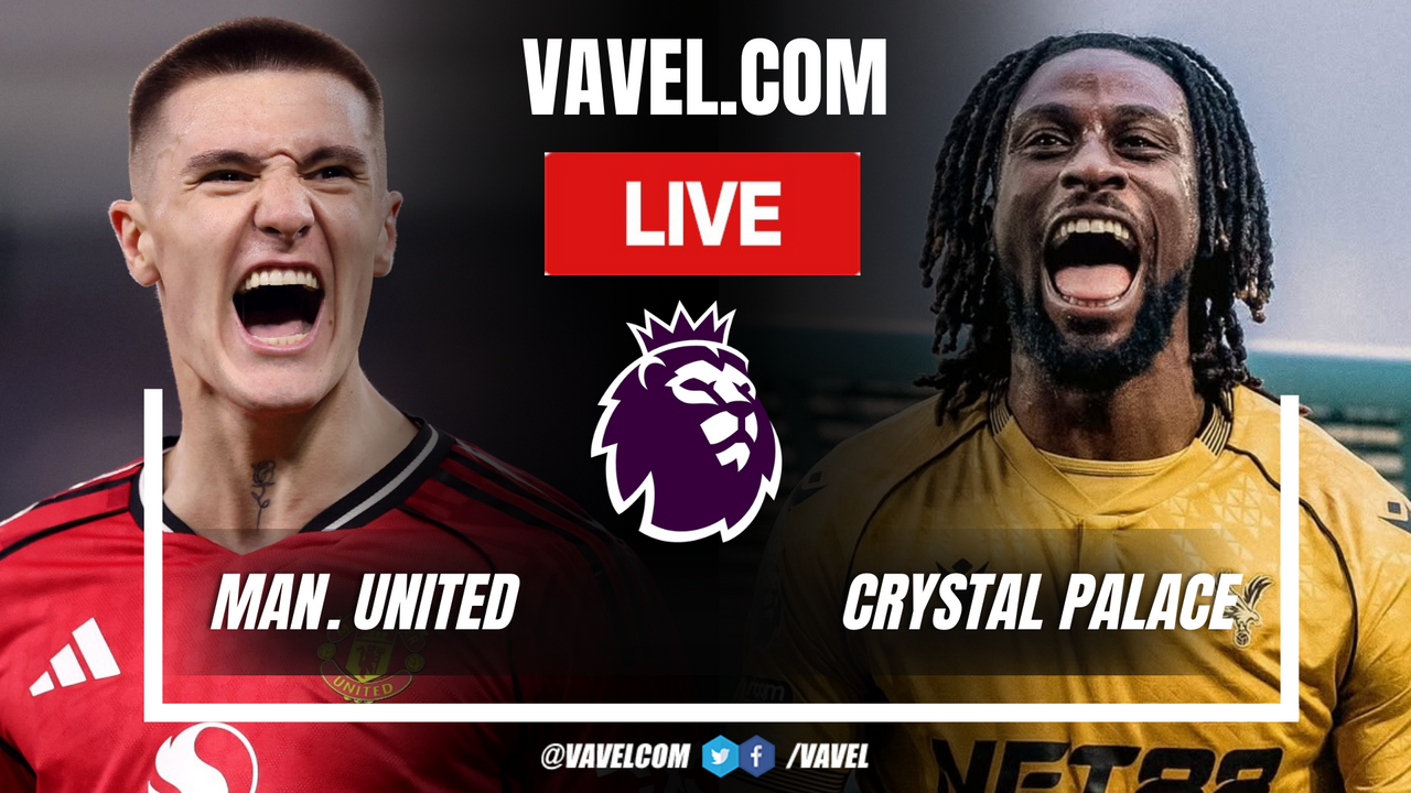 Manchester United vs Crystal Palace LIVE Score Updates: Šeško increases the advantage (2-1)