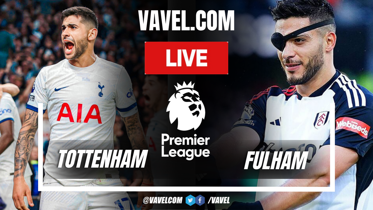 Tottenham vs Fulham LIVE Score Updates, Stream Info and How to Watch Premier League Match | December 1, 2024