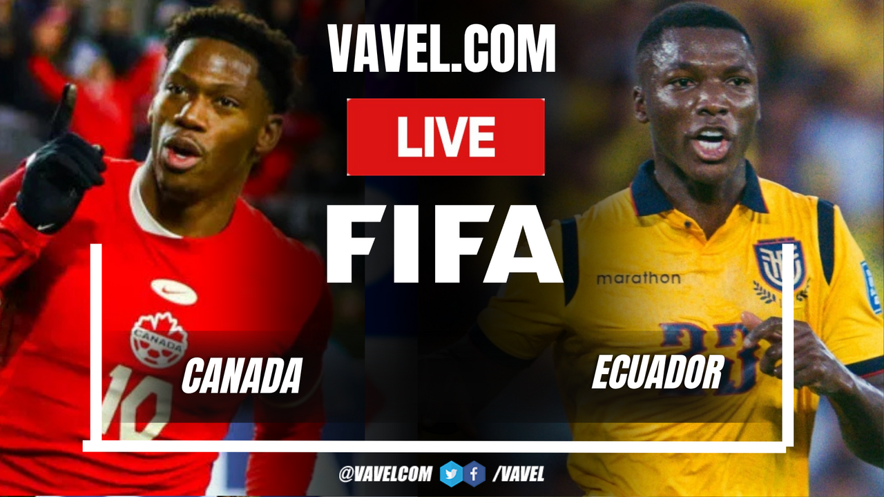 Canada vs Ecuador LIVE score updates in Friendly Match