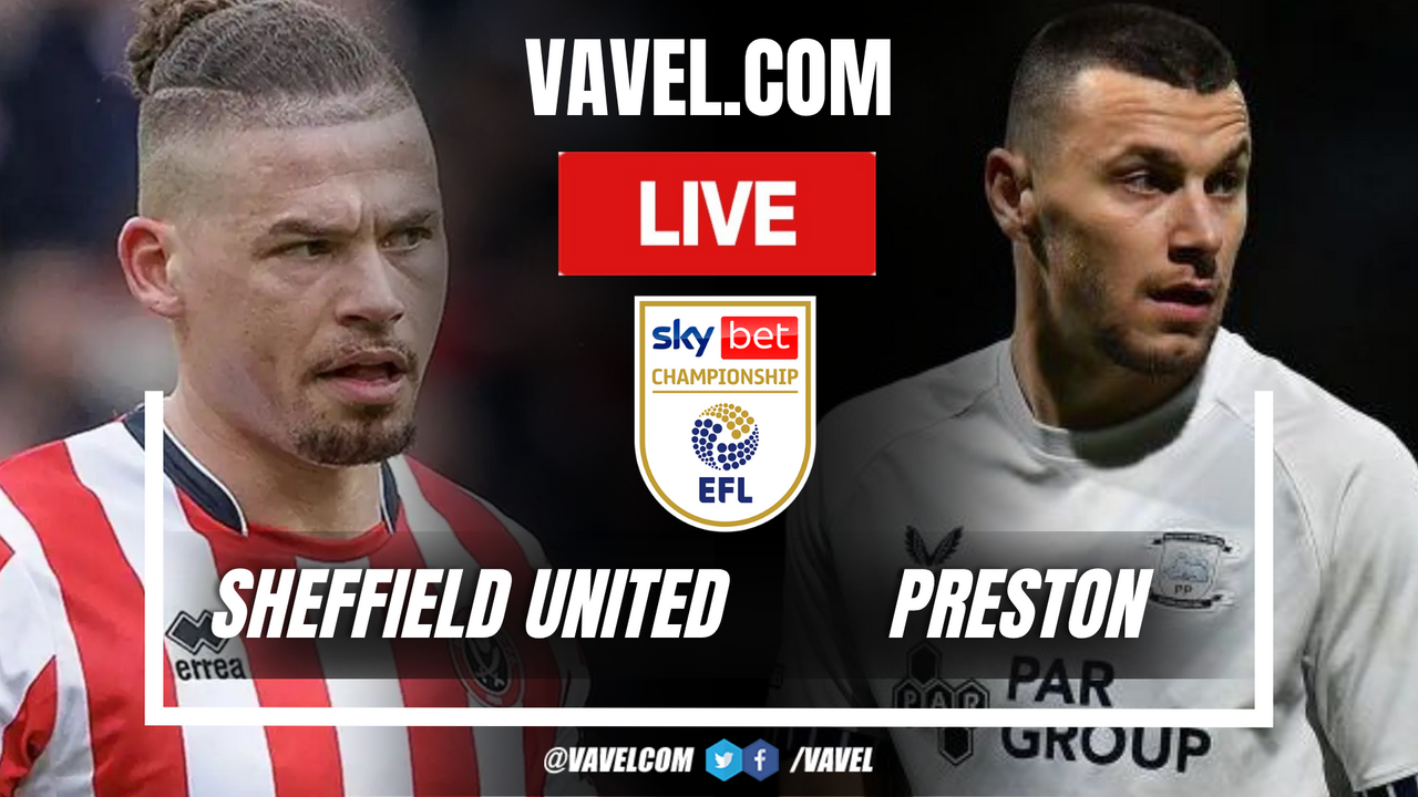 Sheffield United vs Preston LIVE Score Updates in EFL Championship Match