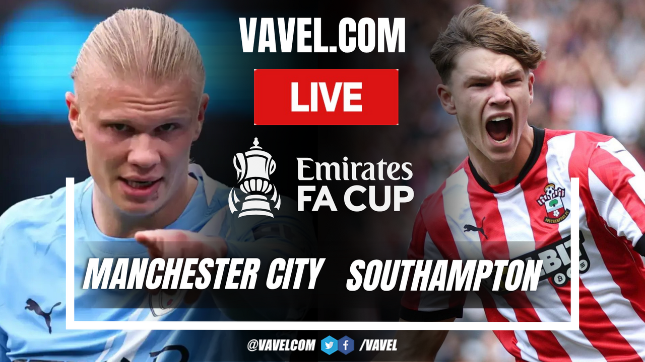 Manchester City vs Southampton LIVE Score Updates in FA Cup Match