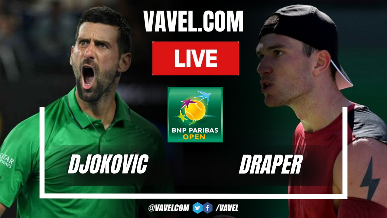 Highlights and Sets Djokovic vs Draper (6-4, 4-6, 6-7) in Indian Wells 2026