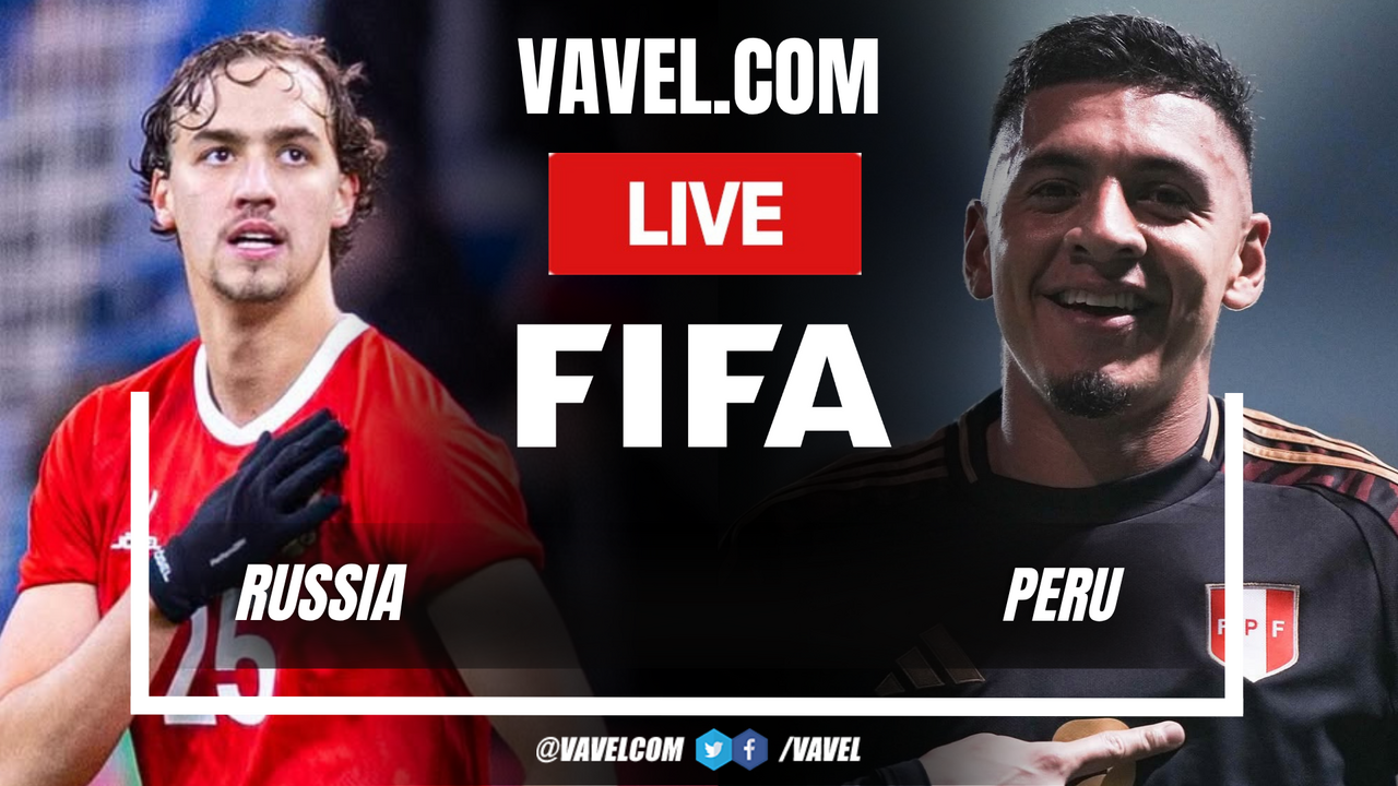 Russia vs Peru LIVE Score Updates: Valera puts the tie (1-1)