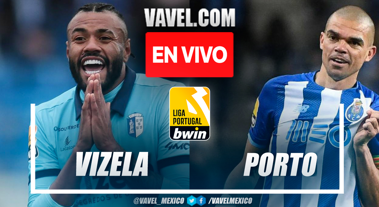 Vizela vs Porto EN VIVO: ¿Cómo ver la transmisión de TV en línea de Primeira Liga?  |  13/08/2022