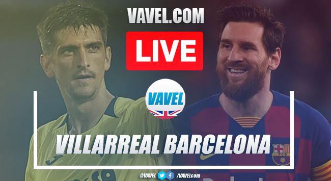 As it happened: Villarreal vs FC Barcelona (1-4)