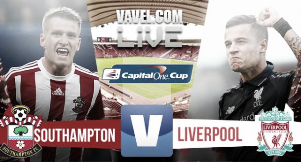 Score Southampton 1-6 Liverpool in Capital One Cup 2015