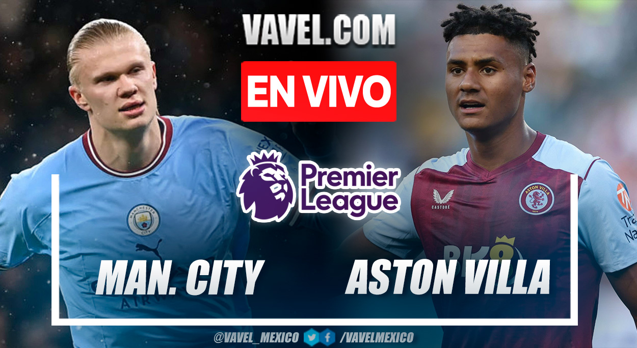 Goles y resumen del Manchester City 4-1 Aston Villa en la Premier League